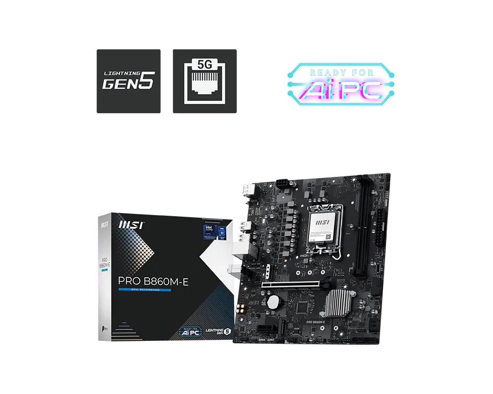 MSI PRO B860M-E (m-ATX | Support 15th Gen Intel Core Ultra Processor | DDR5 | 1x Gen5 SSD | 5g LAN)