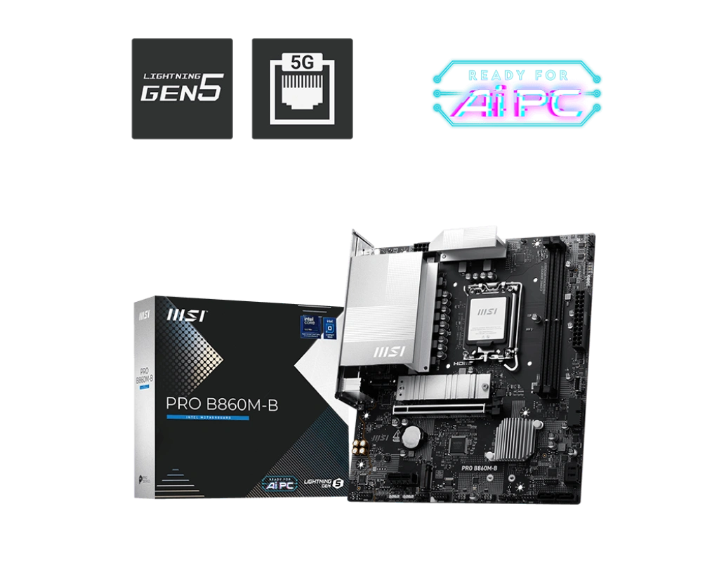 MSI PRO B860M-B (m-ATX | Support 15th Gen Intel Core Ultra Processor | DDR5 | 1x Gen5 SSD | 5g LAN) MSI PRO B860M-B (m-ATX | Support 15th Gen Intel Core Ultra Processor | DDR5 | 1x Gen5 SSD | 5g LAN)